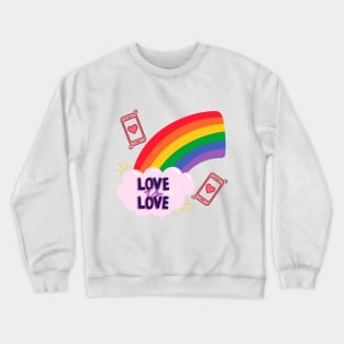 Love is all that matters Crewneck Sweatshirt